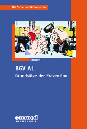 Buchcover BGV A1 - Grundsätze der Prävention | Gabriele Janssen | EAN 9783609663753 | ISBN 3-609-66375-8 | ISBN 978-3-609-66375-3