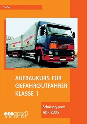 Aufbaukurs für Gefahrgutfahrer Klasse 1