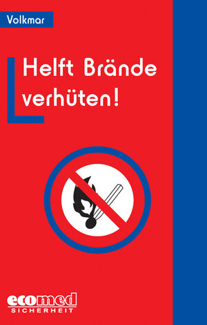Buchcover Brandschutzunterweisung / Helft Brände verhüten | Guido Volkmar | EAN 9783609684185 | ISBN 3-609-68418-6 | ISBN 978-3-609-68418-5