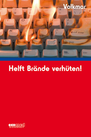 Buchcover Helft Brände verhüten! | Guido Volkmar | EAN 9783609684499 | ISBN 3-609-68449-6 | ISBN 978-3-609-68449-9