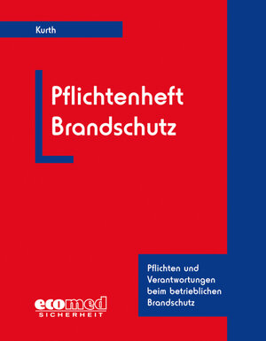 Buchcover Pflichtenheft Brandschutz | Sönke Kurth | EAN 9783609684598 | ISBN 3-609-68459-3 | ISBN 978-3-609-68459-8