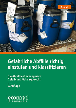Buchcover Gefährliche Abfälle richtig einstufen und klassifizieren | Joachim Brand | EAN 9783609694818 | ISBN 3-609-69481-5 | ISBN 978-3-609-69481-8