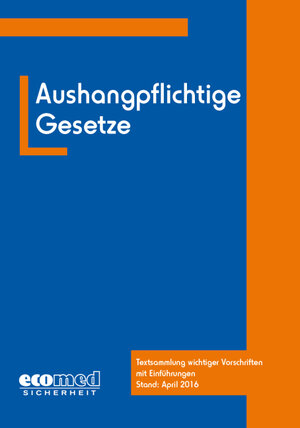 Buchcover Aushangpflichtige Gesetze | Joachim Schwede | EAN 9783609695921 | ISBN 3-609-69592-7 | ISBN 978-3-609-69592-1