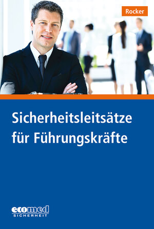 Buchcover Sicherheitsleitsätze für Führungskräfte | Michael Rocker | EAN 9783609696553 | ISBN 3-609-69655-9 | ISBN 978-3-609-69655-3