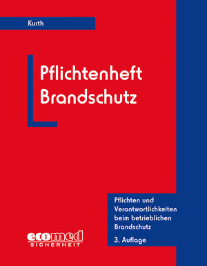 Buchcover Pflichtenheft Brandschutz | Sönke Kurth | EAN 9783609697499 | ISBN 3-609-69749-0 | ISBN 978-3-609-69749-9