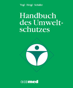 Buchcover Handbuch des Umweltschutzes | Josef Vogl | EAN 9783609731506 | ISBN 3-609-73150-8 | ISBN 978-3-609-73150-6