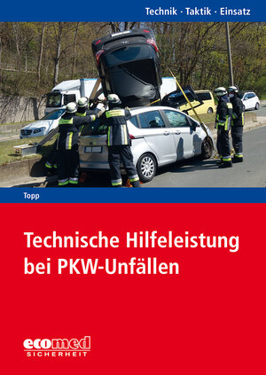Buchcover Technische Hilfeleistung bei PKW-Unfällen | Axel Topp | EAN 9783609774947 | ISBN 3-609-77494-0 | ISBN 978-3-609-77494-7