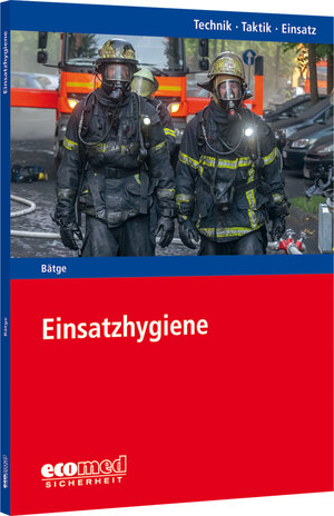 Buchcover Einsatzhygiene | Marcus Bätge | EAN 9783609775067 | ISBN 3-609-77506-8 | ISBN 978-3-609-77506-7