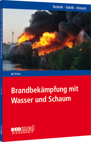 Buchcover Brandbekämpfung mit Wasser und Schaum | Holger de Vries | EAN 9783609775098 | ISBN 3-609-77509-2 | ISBN 978-3-609-77509-8