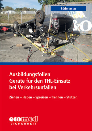 Buchcover Ausbildungsfolien Geräte f.d.THL-Einsatz b.Verkehrsunfällen | Jan Südmersen | EAN 9783609785783 | ISBN 3-609-78578-0 | ISBN 978-3-609-78578-3