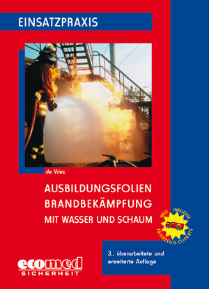 Buchcover Ausbildungsfolien Brandbekämpfung mit Wasser und Schaum | Holger de Vries | EAN 9783609785929 | ISBN 3-609-78592-6 | ISBN 978-3-609-78592-9