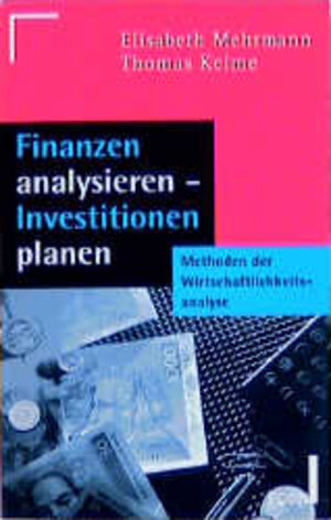 Buchcover Finanzen analysieren - Investitionen planen | Elisabeth Mehrmann | EAN 9783612212146 | ISBN 3-612-21214-1 | ISBN 978-3-612-21214-6