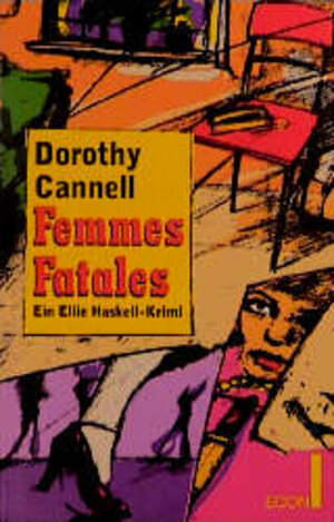 Femmes Fatales. Ein Ellie- Haskell- Krimi.