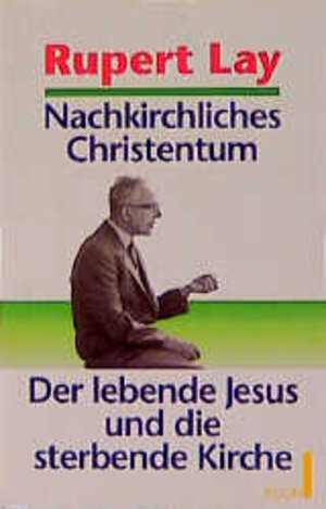 Buchcover Nachkirchliches Christentum | Rupert Lay | EAN 9783612264626 | ISBN 3-612-26462-1 | ISBN 978-3-612-26462-6