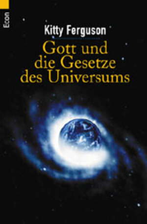 Buchcover Gott und die Gesetze des Universums | Kitty Ferguson | EAN 9783612267672 | ISBN 3-612-26767-1 | ISBN 978-3-612-26767-2