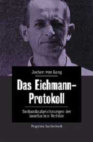 Buchcover Das Eichmann-Protokoll | Jochen von Lang | EAN 9783612267856 | ISBN 3-612-26785-X | ISBN 978-3-612-26785-6