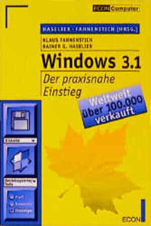 WINDOWS 3.1 Der praxisnahe Einstieg. Mit Diskette.