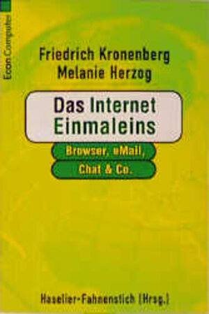 Das Internet Einmaleins. Browser, E-mail, Chat und Co.