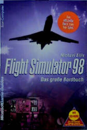 Flight Simulator 98, Das große Bordbuch, m. CD-ROM