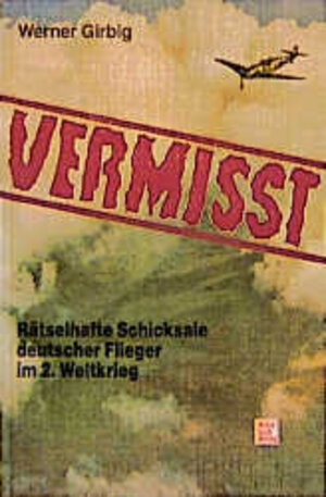 Buchcover Vermisst | Werner Girbig | EAN 9783613011472 | ISBN 3-613-01147-6 | ISBN 978-3-613-01147-2