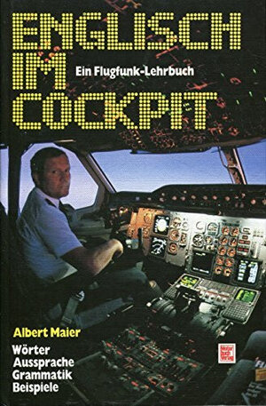 Buchcover Englisch im Cockpit | Albert Maier | EAN 9783613011540 | ISBN 3-613-01154-9 | ISBN 978-3-613-01154-0