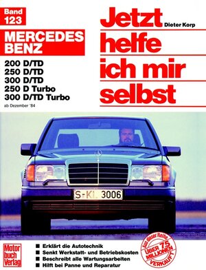 Buchcover Mercedes 200-300 D, Dez.84-Jun.93 E 200-300 Diesel ab Juli '93 | Dieter Korp | EAN 9783613011557 | ISBN 3-613-01155-7 | ISBN 978-3-613-01155-7