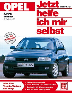 Opel Astra F (Jetzt helfe ich mir selbst)