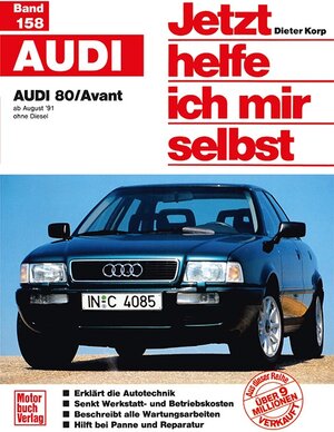 Jetzt helfe ich mir selbst (Band 158): Audi 80