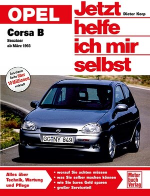 Opel Corsa B (Jetzt helfe ich mir selbst)