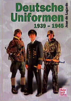 Deutsche Uniformen 1939 - 1945 in Farbe