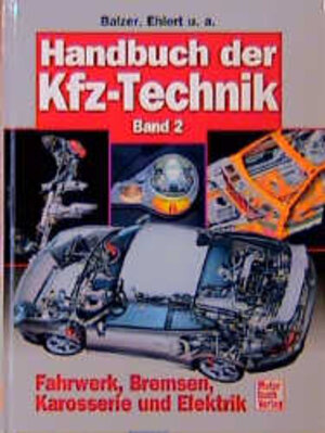 Handbuch der Kfz-Technik Band 2: Fahrwerk, Bremsen, Karosserie und Elektrik: BD 2