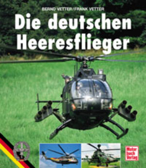 Buchcover Die deutschen Heeresflieger | Bernd Vetter | EAN 9783613021464 | ISBN 3-613-02146-3 | ISBN 978-3-613-02146-4