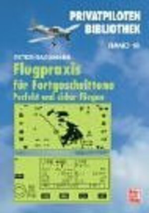 Buchcover Flugpraxis für Fortgeschrittene | Peter Bachmann | EAN 9783613022812 | ISBN 3-613-02281-8 | ISBN 978-3-613-02281-2