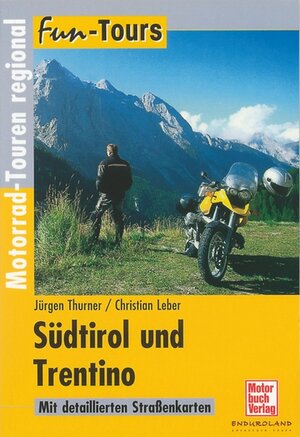 Südtirol und Trentino: Motorrad-Touren regional (Fun-Tours)