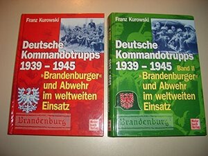 Deutsche Kommandotrupps 1939-1945, Band 2. Die 