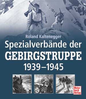 Spezialverbände der Gebirgstruppe 1939 - 1945