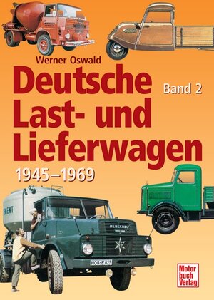 Deutsche Last- und Lieferwagen Band 2: 1945-1970