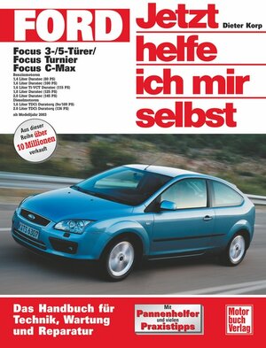 Ford Focus / Focus C-Max: Ab Modelljahr 2003 (Jetzt helfe ich mir selbst)