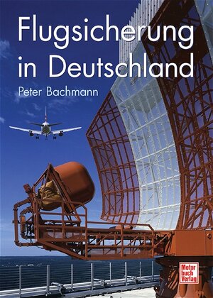 Buchcover Flugsicherung in Deutschland | Peter Bachmann | EAN 9783613025219 | ISBN 3-613-02521-3 | ISBN 978-3-613-02521-9