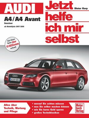 Buchcover Audi A4/A4 Avant Benziner ab Herbst 2007 | Dieter Korp | EAN 9783613029187 | ISBN 3-613-02918-9 | ISBN 978-3-613-02918-7