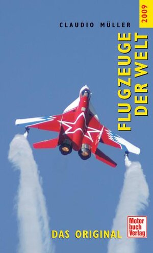 Buchcover Flugzeuge der Welt 2009 | Claudio Müller | EAN 9783613030084 | ISBN 3-613-03008-X | ISBN 978-3-613-03008-4