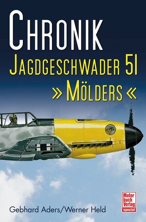 Buchcover Chronik - Jagdgeschwader 51 'Mölders' | Werner Held | EAN 9783613030657 | ISBN 3-613-03065-9 | ISBN 978-3-613-03065-7