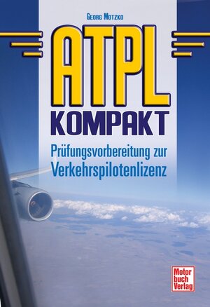 Buchcover ATPL kompakt | Georg Motzko | EAN 9783613030879 | ISBN 3-613-03087-X | ISBN 978-3-613-03087-9