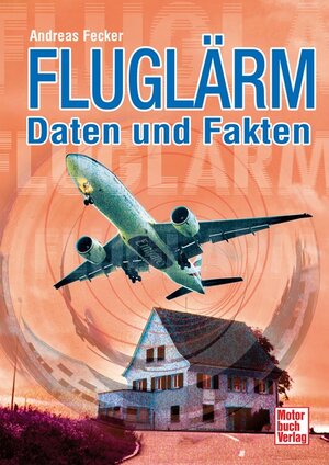 Buchcover Fluglärm | Andreas Fecker | EAN 9783613034006 | ISBN 3-613-03400-X | ISBN 978-3-613-03400-6