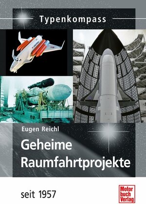 Buchcover Geheime Raumfahrtprojekte | Eugen Reichl | EAN 9783613034266 | ISBN 3-613-03426-3 | ISBN 978-3-613-03426-6