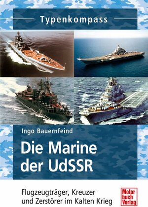 Buchcover Die Marine der UdSSR | Ingo Bauernfeind | EAN 9783613034471 | ISBN 3-613-03447-6 | ISBN 978-3-613-03447-1