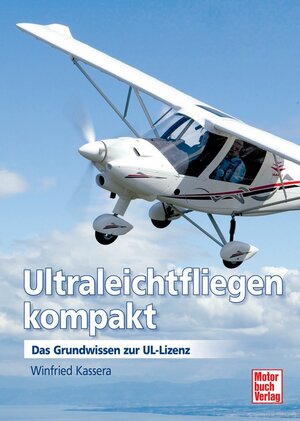 Buchcover Ultraleichtfliegen kompakt | Winfried Kassera | EAN 9783613034549 | ISBN 3-613-03454-9 | ISBN 978-3-613-03454-9