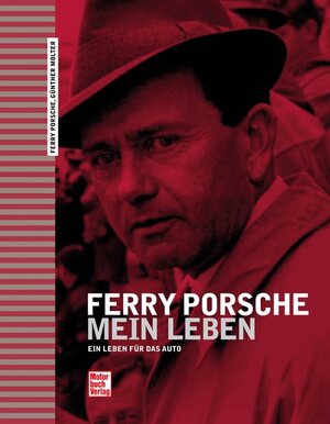 Buchcover Ferry Porsche - Mein Leben | Günther Molter | EAN 9783613035010 | ISBN 3-613-03501-4 | ISBN 978-3-613-03501-0