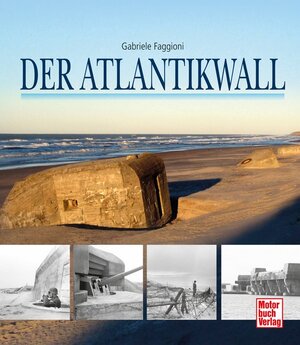Buchcover Der Atlantikwall | Gabriele Faggioni | EAN 9783613036505 | ISBN 3-613-03650-9 | ISBN 978-3-613-03650-5