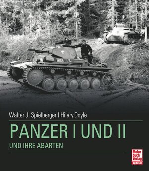 Buchcover Panzer I + II und ihre Abarten | Walter J. Spielberger | EAN 9783613036512 | ISBN 3-613-03651-7 | ISBN 978-3-613-03651-2